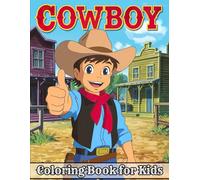Cowboy Coloring Book for Kids: 40 Wild West Style Coloring Pages