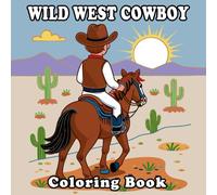 Cowboy Coloring Book for Kids and Adults: Fun Western Coloring Pages for Relaxation and Creativity