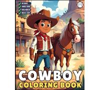Cowboy Coloring Book Gift for Adults Men Women Kids Young Boys Girls Teens 50 Pages Single Sided Western Cowboy Coloring Activity Book for Wild West ... Cute Cowboy Coloring Book for Children