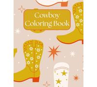 Cowboy Coloring Book: Wild West Adventures