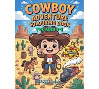 Cowboy Colouring Book for Kids: 50 Wild West Adventure Pages to Colour | Cowboys, Horses, Trains and Frontier Scenes for Ages 3-8