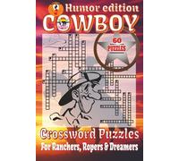 Cowboy Crossword Puzzles Book - Humor Edition: A Wild Ride of Laughs, Clues, and Cowboy Word Wrangling