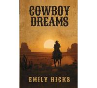 Cowboy Dreams: A Western Tale of Courage and Destiny