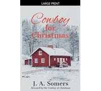 Cowboy for Christmas: 3 (Rescued by the Cowboy at Christmas)