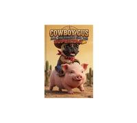 Cowboy Gus and the search for the Super Taco.