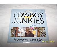Cowboy Junkies Cos Cheap Is How I Feel 7" RCA PB49267 EX/EX 1990 picture sleeve