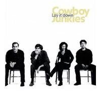Cowboy Junkies - Lay It Down [Import]