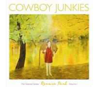 Cowboy Junkies - Renmin Park: The Nomad Series - Vol.1