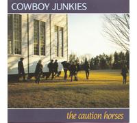 Cowboy Junkies The Caution Horses (CD) (Importación USA)