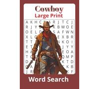 Cowboy Large Print Word Search 6x9: 55 Puzzles Wild West Word Hunts • Rustic Ranch Vocab • Hours of Western Fun and Relaxation