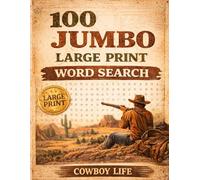 Cowboy Life 100 Jumbo Large Print Word Search: A Classic Western Puzzle Book for Adults and Seniors Featuring Wild West Traditions Outlaw Legends and Life on the Range