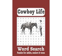 Cowboy Life Word Search Puzzle Book: Word Searches with Easy to Read Print about the Life of a Cowboy, Ranching, Horse Riding and More/6x9 inches/ 110 ... for Vacations, Holidays and Leisure times.
