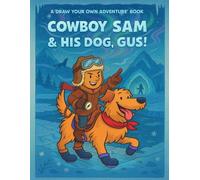 Cowboy Sam and His Dog Gus: Arctic Exploration (Cowboy Sam & His Dog Gus)