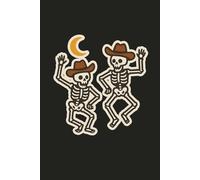 Cowboy Skeletons Journal: 120-Page Lined Notebook for Halloween Notes, Spooky Sketches, and Western Vibes