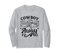 Cowboy Take Me Away Cita/Country Saying Western Cow Girl Manga Larga