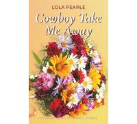 Cowboy Take Me Away (Everpine Lake Romance Series)