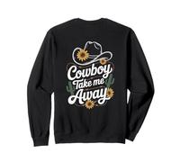 Cowboy Take Me Away Funny Cowgirl Country Western Cowboy Hat Sudadera