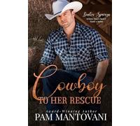 Cowboy To Her Rescue: Book 3 of The Cowboys of Burton Springs