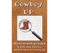 Cowboy UP: Word searches with easy to read print to help kids discover what it takes to Cowboy Up | 6x9 inches, 113 pages | 50+ puzzles … gift for ... cowpokes of all ages, and great for free time