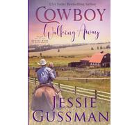 Cowboy Walking Away: Coming Home to North Dakota Book One: 1