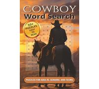 Cowboy Word Search Puzzle Book: Easy-to-Read Word Search Puzzles About Cowboys, Ranch Life, Western Adventures, and More | 6x9 inches, 110 Pages | 50+ ... Gift for Vacations, Holidays and Free Times