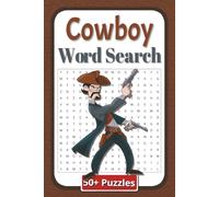 Cowboy Word Search Puzzle Book: Explore the Wild West with Exciting Cowboy Word Search Puzzles and Brain-Boosting Fun | 6 x 9 inches | 110 Pages | 50 Plus Puzzles | Gift for teens and adults