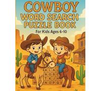 Cowboy Word Search Puzzle Book for Kids Ages 6-10: Fun Wild West Word Searches with Easy Words and Cute Cowboys