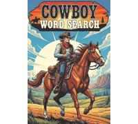 Cowboy Word Search Puzzle Book: Includes Easy to Read Print about Cowboys, Ranches, Ol Westerns, and More | 6x9 inches, 110 pages | 50+ Puzzles | ... for Birthdays, Holidays, Vacations, and More