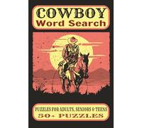 Cowboy Word Search Puzzle Book: Word Puzzles with Easy to Read Print about the Wild West, Westerns, Ranchers, and More | 6x9 inches, 111 pages | 50+ ... Gifts for Vacations, Holidays and Relaxation