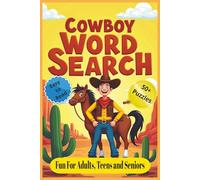 Cowboy Word Search Puzzle Book: Word Searches with Easy to Read Print about all things Western, Rodeos, Horses and More | 6x9 inches, 110 pages | 50+ ... . . . for Holidays, Vacations and Free Time