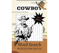 Cowboy Word Search Puzzle Book: Word Searches with Easy to Read Print about Cowboy, old west, professions and more | 6x9 inches, 110 pages | 50+ Puzzles... Gift for Vacations, Holidays and Time Off
