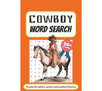 Cowboy Word Search Puzzle Book: Word Searches with Easy to Read Print about Cowboys, The Wild West, Outlaws and More | 6x9 inches, 110 pages | 50+ ... Gift for Vacations, Holidays and Free Times