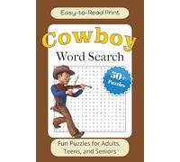 Cowboy Word Search Puzzle Book: Word Searches with Easy to Read Print about Cowboys, the Wild West, Ranchers and More | 6x9 inches, 110 pages | 50+ puzzles . . . for Holidays, Vacations and Free Time