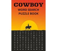Cowboy Word Search Puzzle Book: Word Searches with Easy to Read Print about Cowboys, Wild West, Western life and More I 6x9 inches, 110 pages I 50+ ... Gift for Vacations, Holidays and Free Times