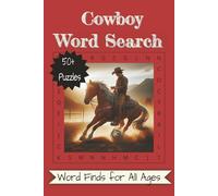 Cowboy Word Search Puzzle Book: Word Searches with Easy to Read Print About Westerns, Wild Frontier & More | 6 x 9 inches, 110 pages w/ Solutions | ... Birthdays, Vacations, Travel & Wait Times