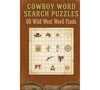 Cowboy Word Search Puzzles: 60 Wild West Word Finds: Saddle Up for Frontier Fun | Cowboys, Outlaws & Western Lore