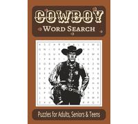 Cowboy Word Search: Puzzles for Adults, Seniors & Teens | Word Find About Cowboys, Ranching, The Old West and More | 6x9 Size, 55 Puzzles, 825 Words