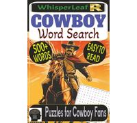 COWBOY Word Search: Puzzles for Cowboy Fans / Easy to Read Print / Rodeo Terms, Western Slang, Wild West and More / Gift for Kids, Adults and Seniors ... / 500+ Pages / Brain Games / Free Times