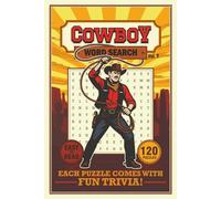 Cowboy Word Search, Volume 1: Fun Puzzle Hunt Featuring Western Lingo and Rodeo Terms. Easy to Read with 120 Puzzles and Fascinating Trivia on Every Page. Great for Teens, Adults, and Seniors.