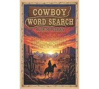 Cowboy Word Search: Word Searches with Easy to Read Print Themed for Cowboys, Wild West and more! | 6 X 9 inches | 110 pages | 50+ Puzzles … Gift for Vacations, Holidays, and Free Time