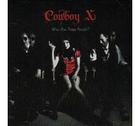 Cowboy X - Who Are These People?