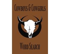 Cowboys and Cowgirls Word Search: Country and Western Themed Puzzle Book Word Find | 6 x 9 | Great For All Ages | Great Gift