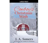 Cowboy's Christmas Wish: 4 (Rescued by the Cowboy at Christmas)