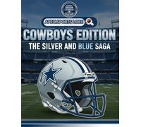 COWBOYS EDITION: THE SILVER AND BLUE SAGA: A Word Search Puzzle Book of Legends (Staubach, Aikman, Smith) | 75 NFL Puzzles | 1125 Hidden Words from The Doomsday Defense to The New Era.
