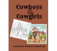 Cowboys en cowgirls: Country & Western kleurboek