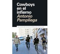 Cowboys en el infierno: Una novela sobre la Guerra de Siria y sus corresponsales: 15 (Primera Página)