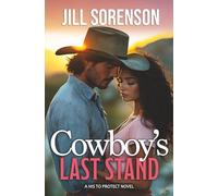 Cowboy's Last Stand (His to Protect)
