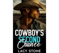 Cowboy's Second Chance: An Enemies to Lovers Opposites Attract Romance