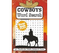 Cowboys Word Search Puzzle Book: 50+ Fun Wild West-Themed Word Puzzles for Rodeo Fans, Ranch Lovers, and Puzzle Enthusiasts of All Ages