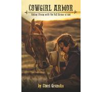 Cowgirl Armor: Riding Strong with the Full Armor of God (The Cowgirl Armor Series)